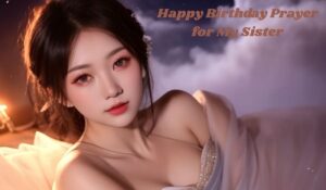 Happy Birthday Prayer for My Sister