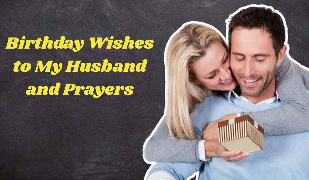 Birthday Wishes to My Husband and Prayers