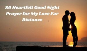 Good Night Prayer for My Love Far Distance